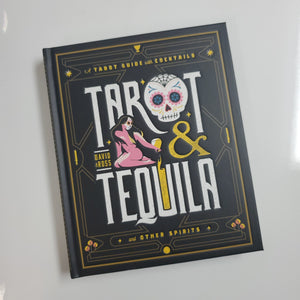 Tarot & Tequila - A Tarot Guide with Cocktails